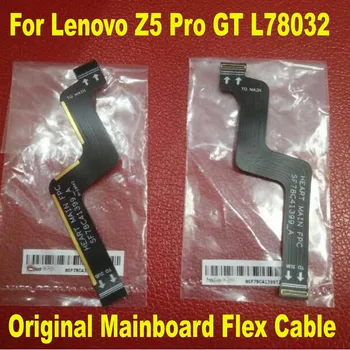 Оригинальный Самый рабочий гибкий кабель для основной платы Lenovo Z5 Pro GT L78032 материнская плата материнская плата с гибкой лентой Запчасти для телефонов