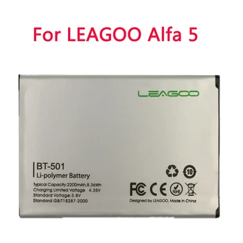 100% Оригинальный Высококачественный Аккумулятор BT-501 Для LEAGOO Alfa 5 Alfa5 BT501 BT 501 2200mAh Аккумулятор Мобильного телефона Bateria В наличии